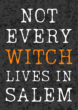 not every witch lives in salem