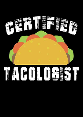 Certified Tacologist - Funny Tacos