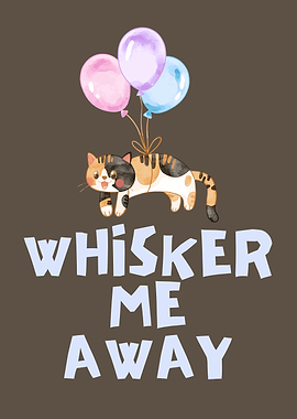 Whisk Me Away Cat with Balloons