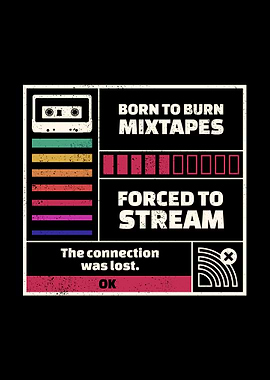 Born To Burn Mixtapes Forced To Stream