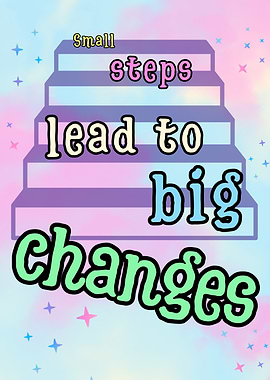 Small Steps Lead to Big Changes