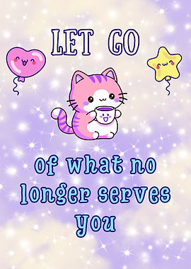 Let Go what no longer serves you Cute Cat Illustration