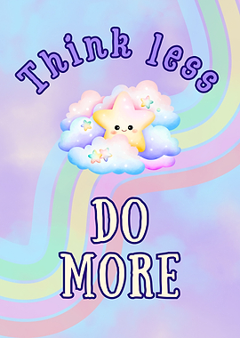 Think Less Do More Cute Star