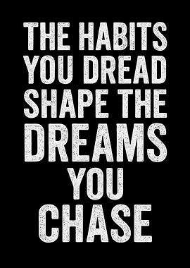 Habits Shape Dreams Motivational Quote