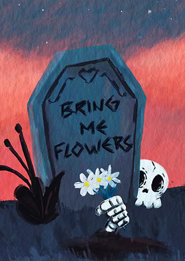 Bring Me Flowers Tombstone Art
