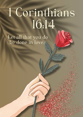 1 Corinthians 16:14 Rose Illustration