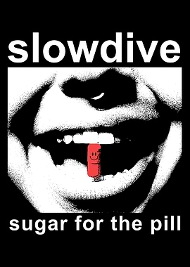 Slowdive - Sugar for the Pill