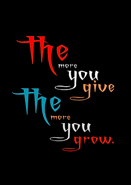 The More You Give Typography