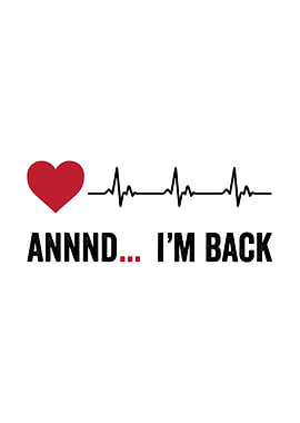 ANND... I'M BACK Heartbeat Graphic