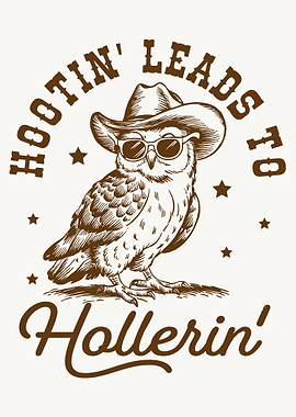 Hootin' Leads to Hollerin' Owl Art