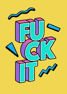 Fuck It - Retro Graphic