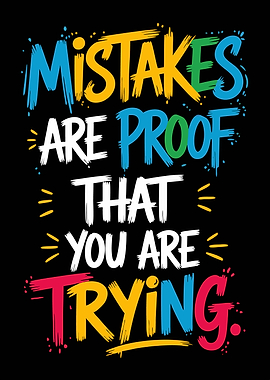 Mistakes Are Proof Typography Art