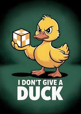 I Don't Give a Duck