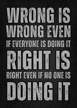Wrong and Right Inspirational Quote