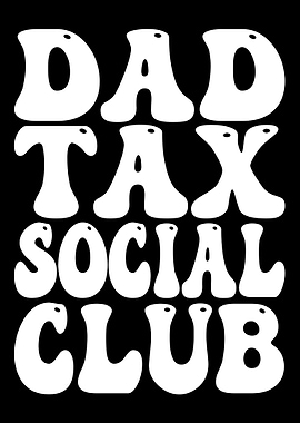 Dad Tax Social Club Text Art