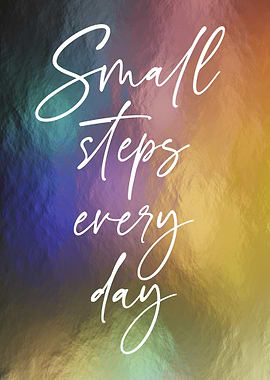 Small Steps Every Day Motivational Quote Poster for Home & Office Decor