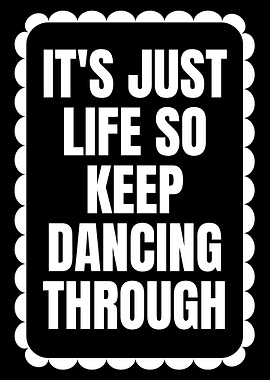 Life So Keep Dancing Through
