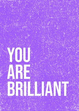 YOU ARE BRILLIANT Motivational Student & Office Wall Art