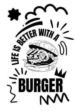 Life is better with a burger