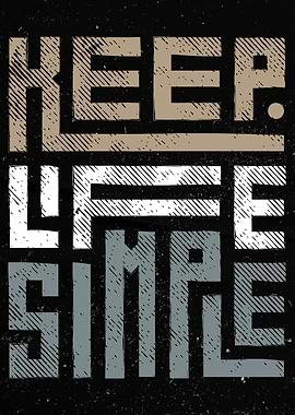 Keep Life Simple Text Art