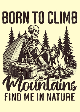 Funny Skeleton Hiking Born to Climb Mountains