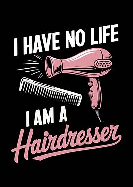 Hairdresser Life Funny Design