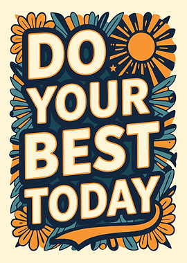 Do Your Best Today Artwork