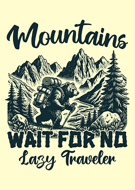 Hiking Bear Mountains Wait for No Traveler