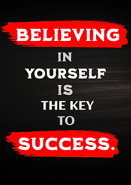 Believing in Yourself is the Key to success