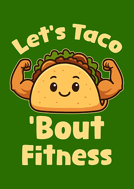 Let's Taco 'Bout Fitness