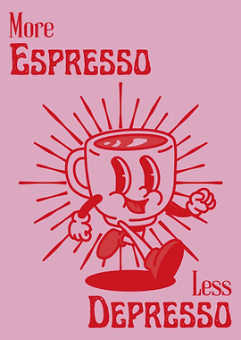 More Espresso Less Depresso Cartoon