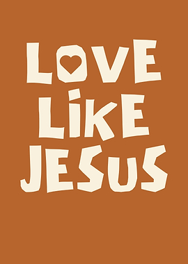 Love Like Jesus Typography Art