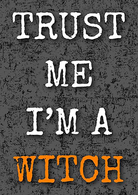 Trust Me Im a Witch
