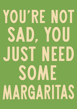 Margaritas Cure Sadness Text Art