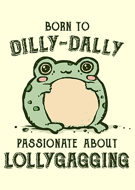 Dilly-Dally Frog