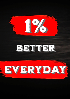 1% Better Everyday Motivational Poster