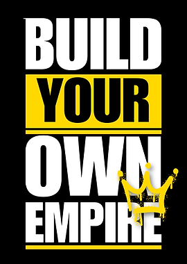 Build Your Own Empire Typography Art
