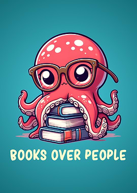 Books Over People Nerdy Octopus Reading