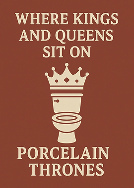 Porcelain Thrones Funny Bathroom Art