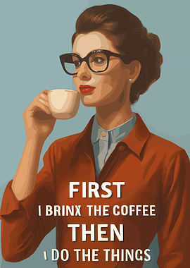 Coffee First, Then Things Poster