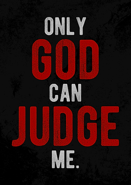 Only God Can Judge Me Text