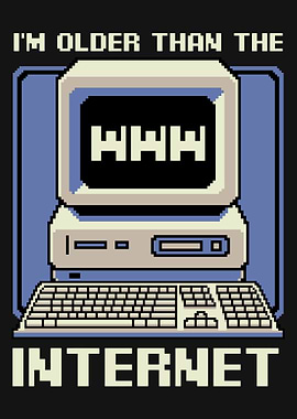 Retro Computer 'I'm Older Than...'