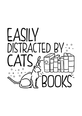 Easily Distracted by Cats and Books
