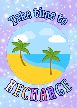 Take Time to Recharge Beach Scene