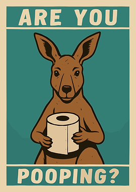 Are You Pooping? Kangaroo Poster