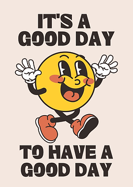 It's a Good Day Poster