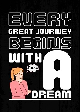 Every Great Journey Begins With Dream