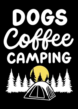Dogs, Coffee, Camping Graphic