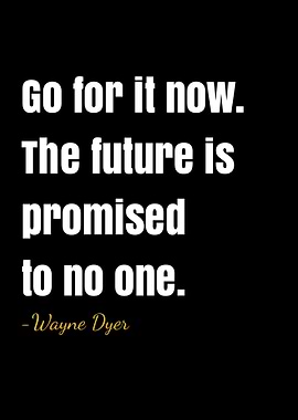 Inspirational Quote by Wayne Dyer