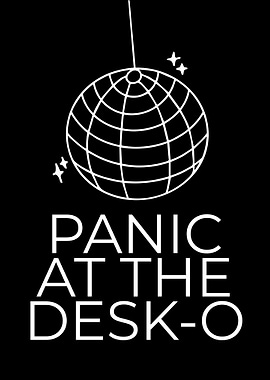 Panic at the Desk-O Disco